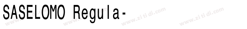 SASELOMO Regula字体转换